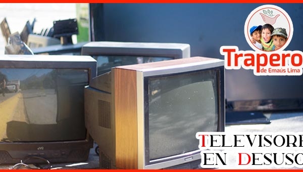 ▷ Donación y Reciclaje de Televisores - Traperos Ayuda.